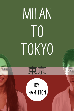 Lucy J. Hamilton – Milan to Tokyo